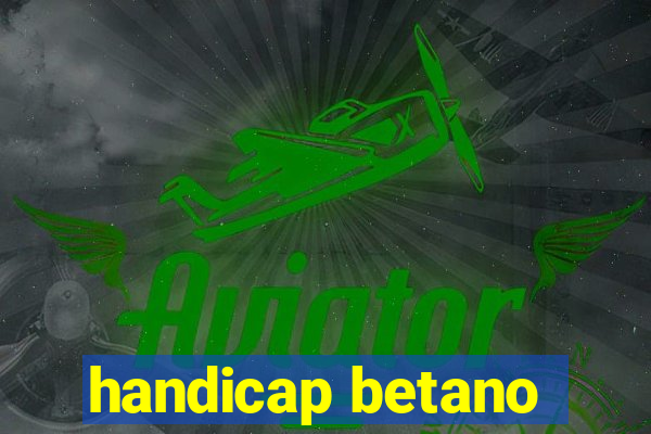 handicap betano